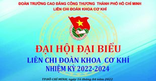 Đại hội đại biểu LCĐ Khoa Cơ khí nhiệm kỳ 2022_2024